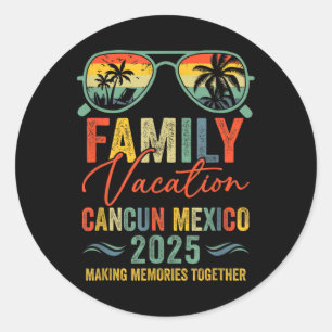 Cancun Mexico Vacation 2025 Matching Family Group  Classic Round Sticker