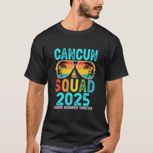 Cancun Squad 2025 Vacation Friends Family Matching T-Shirt