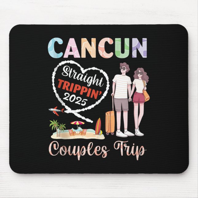 Cancun Straight Tripn 2025 Couples Trip Vacation T Mouse Mat (Front)