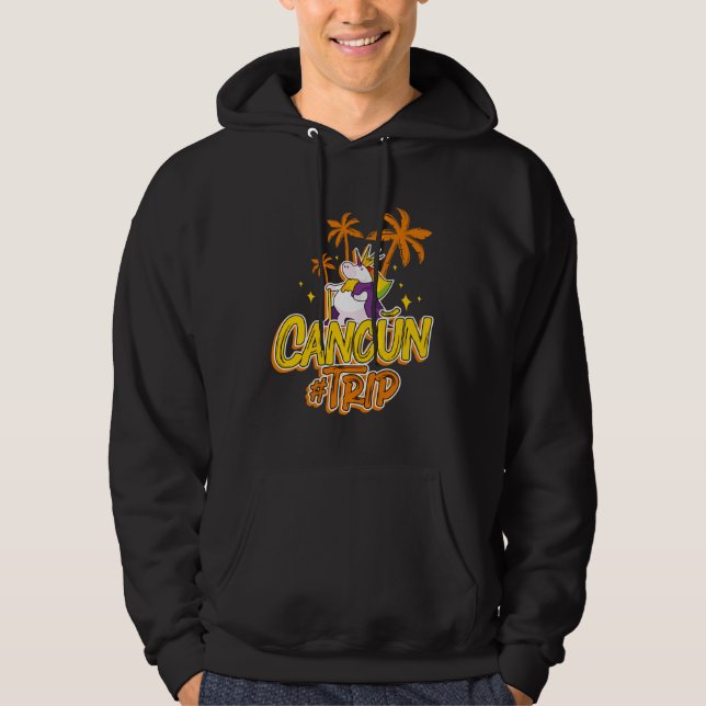Cancun Trip Unicorn Party  Vacation Mexico Hoodie (Front)