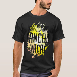 Cancun Trip Vacay Beach Travel Team Mexico Vacatio T-Shirt