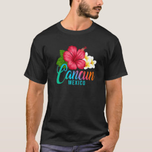 Cancun Vacation Mexico Tropical Hibiscus Flower   T-Shirt
