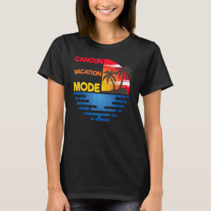 Cancun Vacation Mode Matchig Group Design T-Shirt