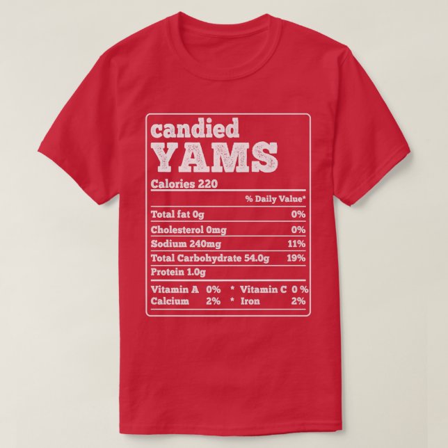 Candied Yams Facts Ingredients Funny Foodies Thank T-Shirt (Design Front)