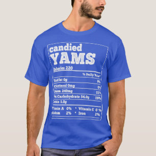 Candied Yams Facts Ingredients Funny Foodies Thank T-Shirt