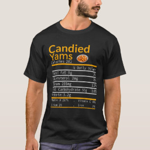 Candied Yams Nutrition Facts Thanksgiving Costume T-Shirt