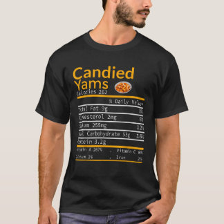 Candied Yams Nutrition Facts Thanksgiving Costume  T-Shirt