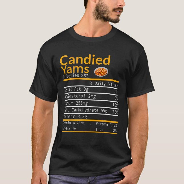 Candied Yams Nutrition Facts Thanksgiving Costume  T-Shirt (Front)