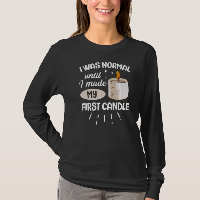 Candlemaking for a Candle Maker  2 T-Shirt (Front)