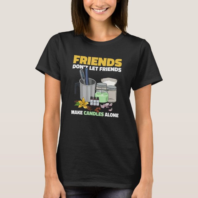 Candlemaking for a Candle Maker T-Shirt (Front)