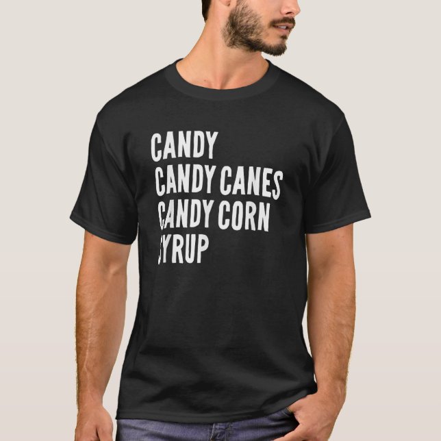 Candy Candy Canes Candy Corn Syrup Christmas Hallo T-Shirt (Front)