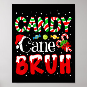 Candy Cane Bruh Christmas Love Candy Boys Girls Ki Poster