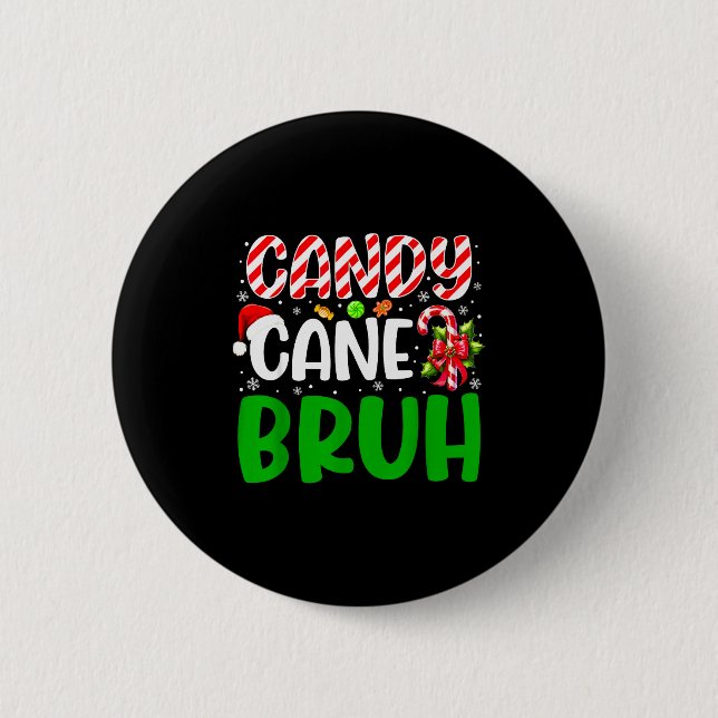 Candy Cane Bruh Funny Christmas Family Matching Xm 6 Cm Round Badge (Front)