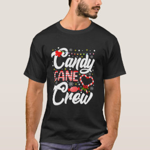 Candy Cane Crew Funny Christmas Candy Lover X Mas  T-Shirt
