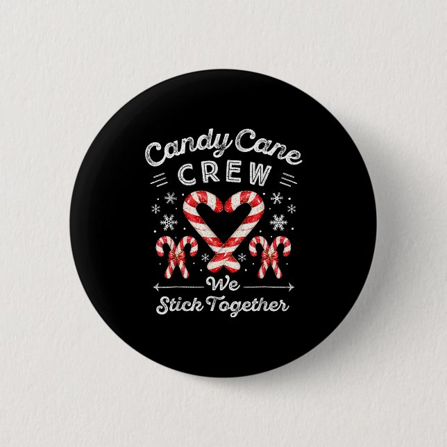 Candy Cane Crew We Stick Together Christmas Costum 6 Cm Round Badge (Front)