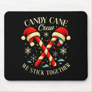 Candy Cane Crew We Stick Together Christmas Costum Mouse Mat
