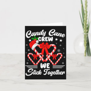 Candy Cane Crew We Stick Together Christmas Xmas M Card