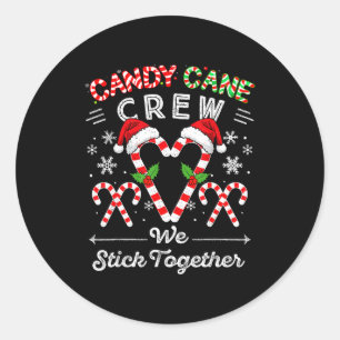 Candy Cane Crew We Stick Together Christmas Xmas M Classic Round Sticker