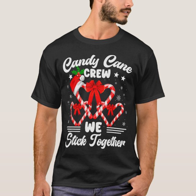 Candy Cane Crew We Stick Together Christmas Xmas M T-Shirt (Front)