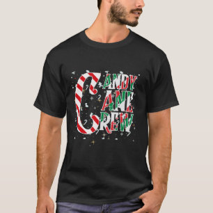 Candy Cane Crew Xmas Matching Family Candy Cane Cr T-Shirt