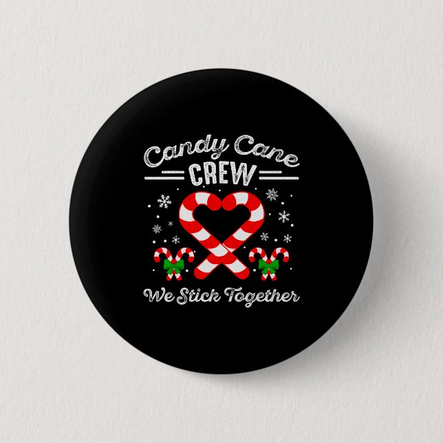 Candy Cane Heart Crew We Stick Together Matching P 6 Cm Round Badge (Front)