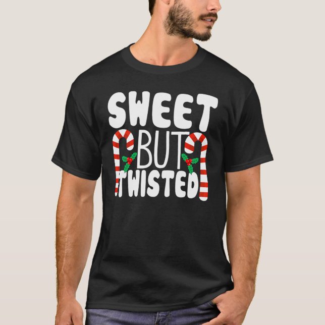 Candy Cane Sweet But Twisted  Christmas Pajama T-Shirt (Front)