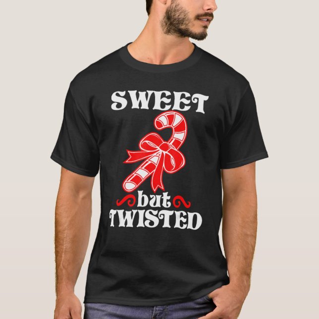 Candy Cane Sweet But Twisted Funny Christmas T-Shirt (Front)