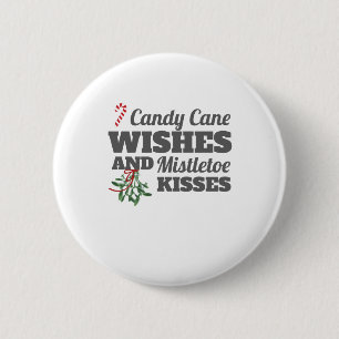Candy Cane Wishes and Mistletoe Kisses Christmas G 6 Cm Round Badge