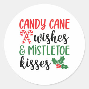 Candy Cane Wishes and Mistletoe Kisses Classic Round Sticker