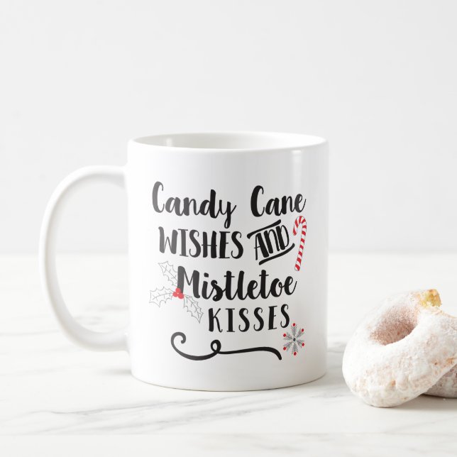 candy cane wishes and mistletoe kisses coffee mug (With Donut)