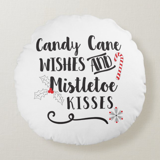 candy cane wishes and mistletoe kisses round cushion (Front)
