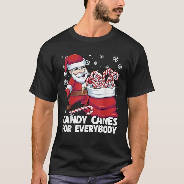 Candy Canes For Everybody Santa Christmas Candy Ca T-Shirt (Front)