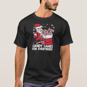 Candy Canes For Everybody Santa Christmas Candy Ca T-Shirt
