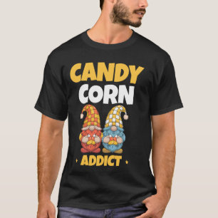 Candy Corn Addict Happy Halloween Eve T-Shirt