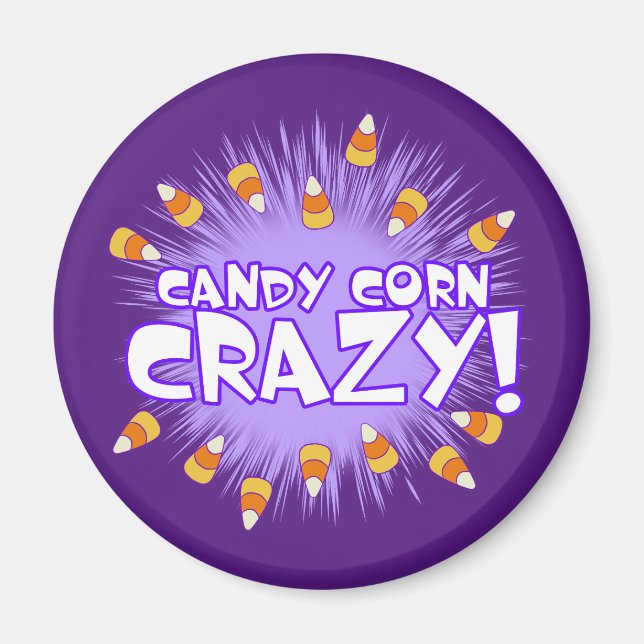 Candy Corn CRAZY! Magnet (Front)