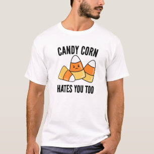 Candy Corn Hates You Too Funny Kids Adults Hallowe T-Shirt