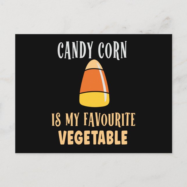 Candy corn is my favourite vegetable postcard (Front)