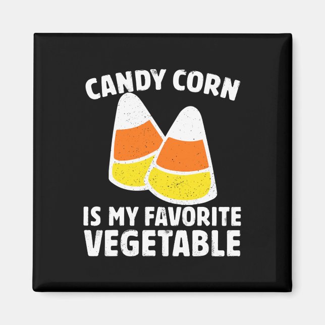 Candy Corn Is My Favourite Vegetable Tee Retro Hal Magnet (Front)