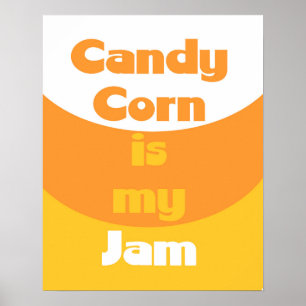 Candy Corn is my Jam Poster