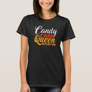 Candy Corn Queen This is my Halloween costume T-Shirt