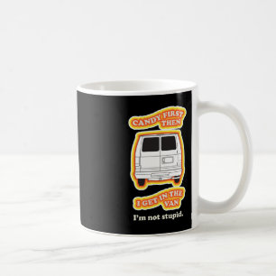 Candy First Sarcastic Quote Costume Fun Halloween Coffee Mug