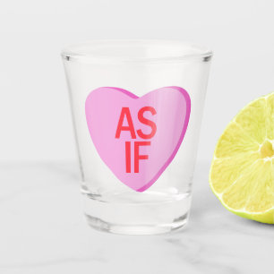 Candy Heart - AS IF Shot Glass