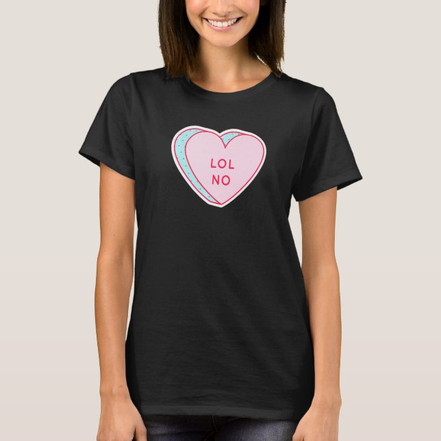 Candy Heart LOL No Premium T-Shirt (Front)