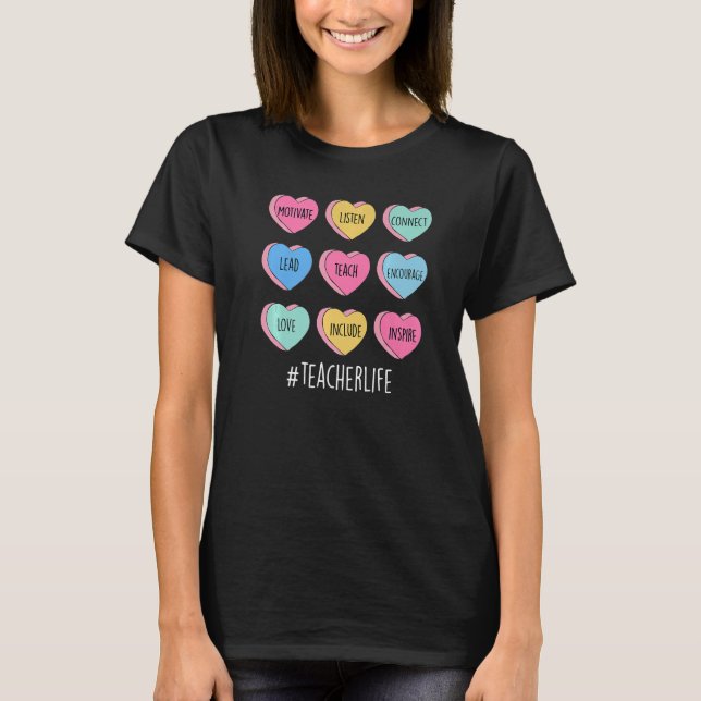 Candy Heart Motivate Teach Inspire Teacher Life Va T-Shirt (Front)