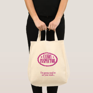 Candy Inspector – I'm gonna need to see your sta Tote Bag