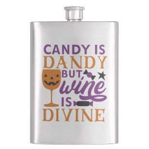 Candy is Dandy But Wine is Divine Funny Halloween Hip Flask