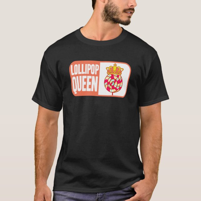 Candy Lollipop Queen T-Shirt (Front)