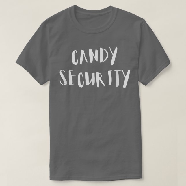 Candy Security Funny Halloween Costume 329 T-Shirt (Design Front)