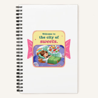 Candyland Dreams Welcome to the City of Sweets Notebook