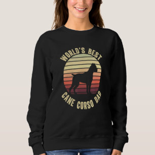 Cane Corso Dog Dad World's Best Dog Owner Sweatshirt